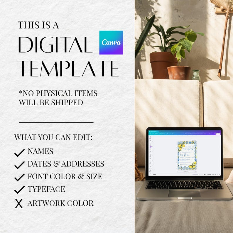 May include: A laptop displaying a digital template with a floral design. The text reads "THIS IS A DIGITAL TEMPLATE" and "WHAT YOU CAN EDIT: NAMES, DATES & ADDRESSES, FONT COLOR & SIZE, TYPEFACE, ARTWORK COLOR." A Canva logo is also visible.