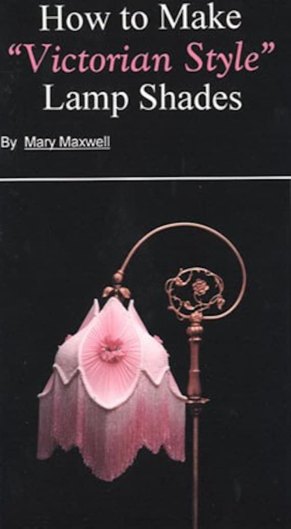 How To Make Victorian Style Lamp Shades Dvd Make Victorian Style Lamp Shades Dvd, Victorian Lamp Shades