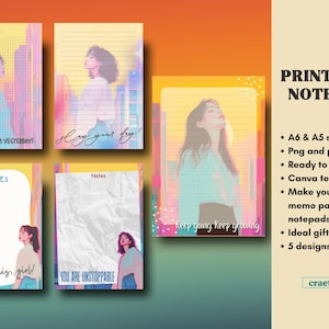 May include: Printable notepad set with five designs, featuring illustrations of a woman and motivational phrases like "Stronger Than Yesterday" and "You Got This, Girl!". Available in A6 & A5 sizes, ready to print.