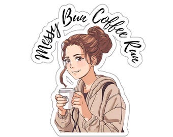 Messy Bun Coffee Run Sticker | Cute Die-Cut Sticker for Coffee Lovers, Planners, and Journals