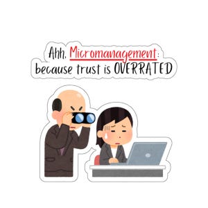Micromanagement Sticker | Sarcastic Workplace Humor Decal | Funny Corporate Sticker for Desk or Laptop