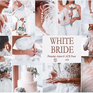 May include: A collection of images showcasing brides in white wedding gowns, featuring details such as lace, jewellery, and bouquets. The text "WHITE BRIDE" is displayed in a brown font, along with the words "Photoshop Action & ACR Preset".