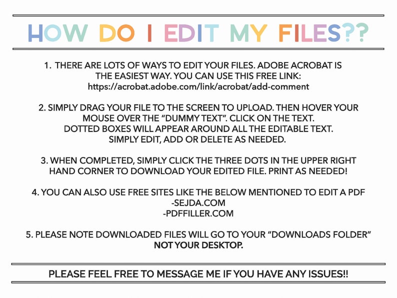 May include: A colorful infographic with the title "How Do I Edit My Files??" provides instructions on how to edit PDF files using Adobe Acrobat and free online tools. The infographic includes a link to Adobe Acrobat, a list of free online tools, and instructions on how to download edited files.