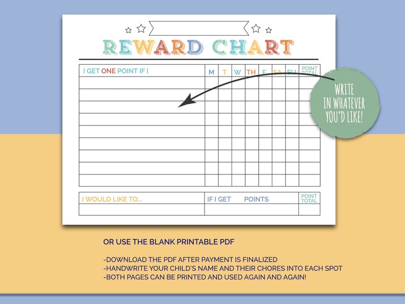 May include: A printable reward chart with a colorful title and a grid for tracking points earned each day of the week. The chart includes a section for writing in what the child would like to earn and a section for writing in the chores or tasks that earn points.