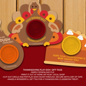May include: Three printable Thanksgiving Play-Doh gift tags featuring a turkey, a pie, and a turkey leg. Each tag has a circle cut out for a Play-Doh container. The text on the tags reads "You are Dough Coolest!", "Have Dough Best Thanksgiving!" and "Hope your Thanksgiving is Won-Dough-Ful!"