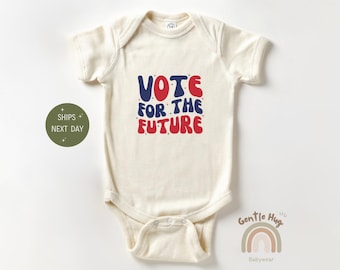 Vote For The Future Bodysuit, Voting Baby Bodysuit, Vote For My Future Baby Bodysuit, Future Voter Baby Bodysuit, Your Vote Matters Bodysuit