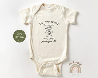 We Are Going To Need Another Passport Onesie®, Travel-Loving Baby Bodysuit, Funny Baby Gift Onesie®, Pregnancy Announcement Onesie®