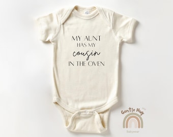My Aunt Has My Cousin In The Oven Baby Bodysuit, Funny Pregnancy Reveal Bodysuit, Family Humor Baby Outfit, Natural Newborn Clothes