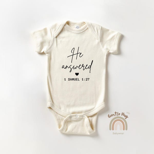 He Answered Baby Bodysuit, 1 Samuel 1:27 Bible Verse Bodysuit, Prayer Answered Faith Baby Outfit, Natural Neutral Newborn Clothes