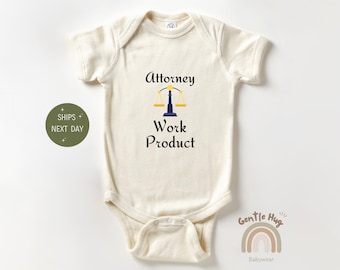 Attorney Work Product Baby Bodysuit,  New Lawyer Baby Apparel, Paralegal Apparel, Attorney Baby Apparel, Funny Natural Apparel, Baby Gift