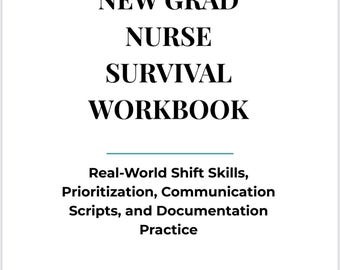 New Grad Nurse Survival Workbook PDF | Prioritization +