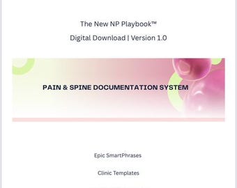 Pain & Spine NP Documentation System | Epic SmartPhrases and Template for Pain Clinics