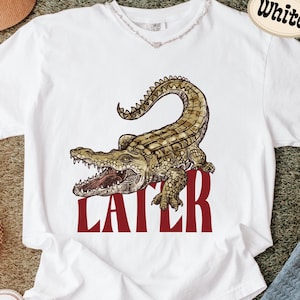 Later Gator Comfort Color Shirt, 90s Vintage tee, Alligator t-shirt, Funky Cute Shirt, Funny Shirt Cute, Gift Shirt