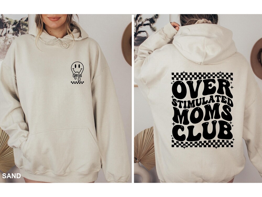 Over Stimulated Moms Club Hoodie,Over Stimulated Moms Sweatshirt,Funny Mom Sweater,Funny Mom Quotes,Mothers Day Gift,Mom Hoodie,Gift For Mom New Hoodie