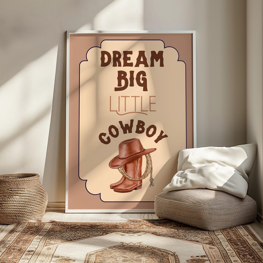 Dream Big Little Cowboy Printable Wall Art, Cowboy Themed Nursery Print ...