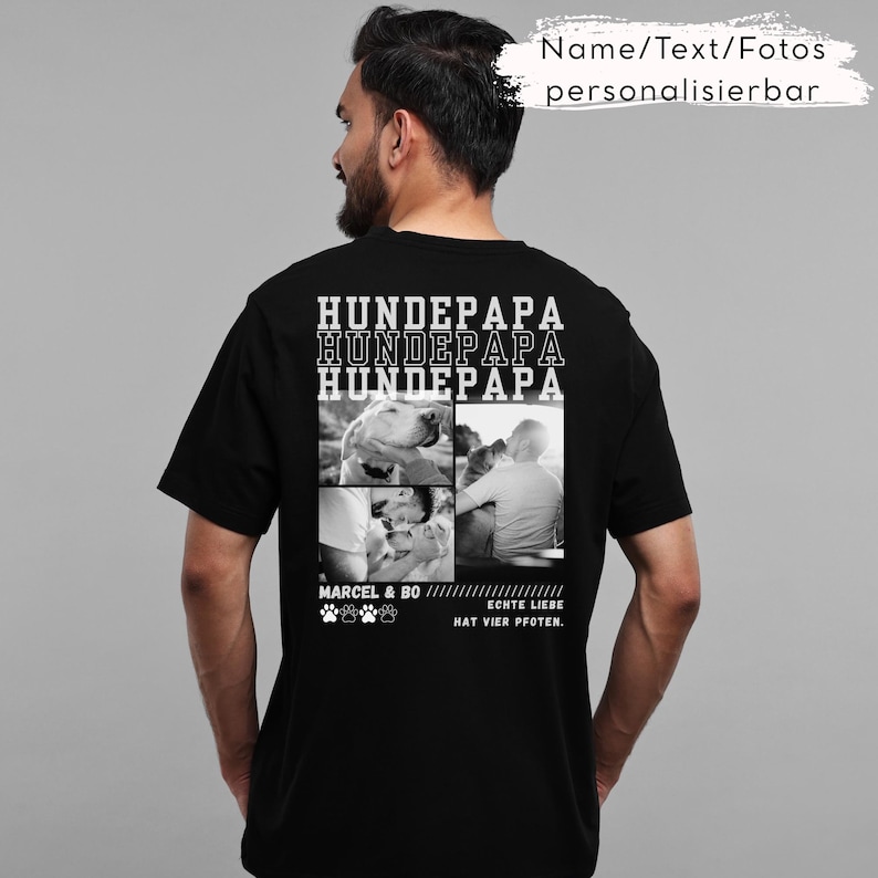 May include: Black t-shirt with the German text "HUNDEPAPA" repeated three times. Below are four black and white photos of a dog and a person. The text "MARCEL & BO" and "ECHTE LIEBE HAT VIER PFOTEN" are also printed on the shirt.