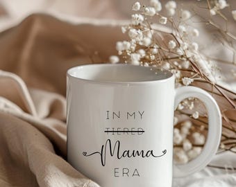 Mama Tasse, Muttertagsgeschenk, Müde Mama, Geschenk, Muttertag, In my Mama Era, Lustig, Kaffeebecher Mama, Geburtatagsgeschenk Mama