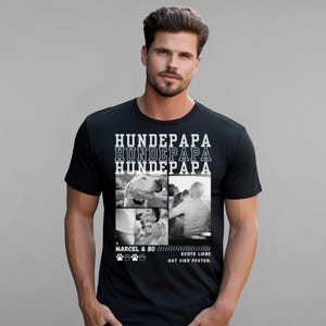 May include: Black t-shirt with the text "HUNDEPAPA" repeated three times in white. Below are four black and white photos of dogs and people. The text "MARCEL & BO" and "ECHTE LIEBE HAT VIER PFOTEN" are also printed on the shirt.