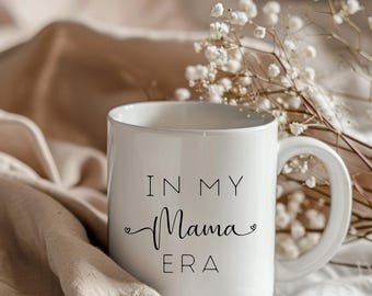 Mama Tasse, Muttertagsgeschenk, Aufmunterung Mama, Geschenk, Muttertag, In my Mama Era Tasse, Kaffeebecher Mama, Geburtatagsgeschenk Mama