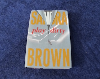 Play Dirty Hardcover Novel by Sandra Brown
