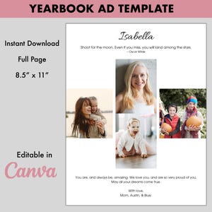 May include: A yearbook ad template featuring a collage of photos of a family. The ad is for a girl named Isabella. The text reads "Shoot for the moon. Even if you miss, you will land among the stars. - Oscar Wilde". The ad also includes the text "You are, and always be, amazing. We love you, and are so very proud of you. May all your dreams come true. With love, Mom, Austin, & Blue".