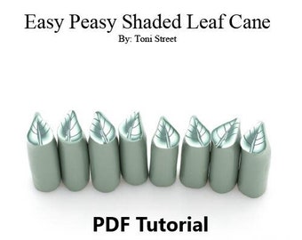 Easy Peasy Shaded Leaf Cane Polymer Clay Tutorial,PDF