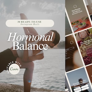 May include: A digital product for Instagram featuring 30 ready-to-use reels on hormonal balance. The reels are editable with Canva and feature images of food, yoga poses, and text about hormonal health.