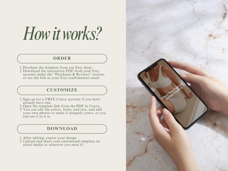 May include: A graphic with instructions on how to order, customize, and download a digital template. The graphic includes a screenshot of a phone displaying a template with the text "Balance Your Hormones, Balance Your Life".
