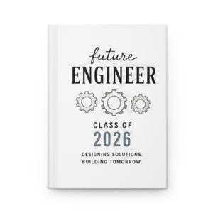 May include: A white notebook with the words "future ENGINEER" in black script and bold font. Below the text are three gear icons and the words "CLASS OF 2026". The bottom of the notebook reads "DESIGNING SOLUTIONS. BUILDING TOMORROW."