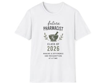 Zukünftige Apothekerklasse von 2026 T-Shirt - "Ein Unterschied machen, ein Rezept nach dem anderen"