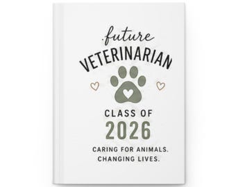 Zukünftige Veterinärklasse von 2026 Hardcover Notizbuch - Pflege für Tiere, Veränderung von Leben