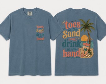 Zehen im Sand und Getränk in meiner Hand-T-Shirt | Strand Tropischer Sommer