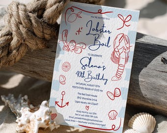 May include: A light blue and white invitation for a lobster boil, with red lobster and nautical illustrations. The invitation text reads "Selena's 40th Birthday" and includes event details. The invitation is on a sandy surface with rope and seashells.