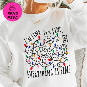 Divertidas luces navideñas enredadas Estoy bien, está bien, todo está bien ilustración png, Svg / Linda camiseta de sublimación de Navidad de moda suéter