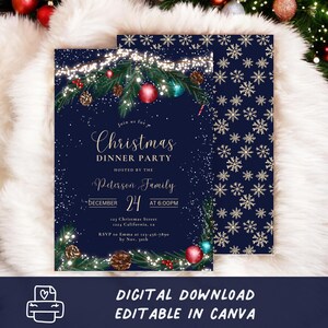 May include: A blue and gold Christmas dinner party invitation with a festive design featuring pine branches, red and blue ornaments, and snowflakes. The text reads "Join us for Christmas Dinner Party Hosted by the Peterson Family December 24 at 6:00PM 123 Christmas Street 1224 California, CA RSVP to Emma at 123-456-7890 by Nov. 30th".