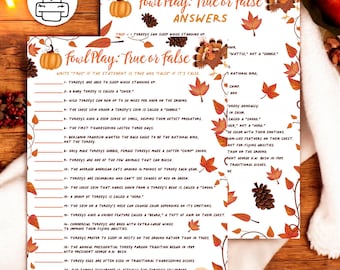 May include: A printable Thanksgiving-themed game with the title "Fowl Play: True or False" and 20 questions about turkeys. The game features a colorful autumn leaf background with a turkey illustration.