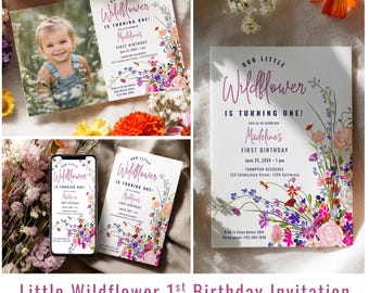 May include: A white invitation with the text "Our Little Wildflower is Turning One!" in purple script. The invitation includes details for a first birthday celebration, with floral accents in pink, purple, and blue.