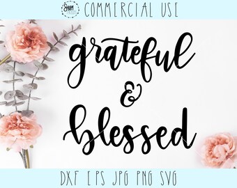 Grateful and Blessed Farmhouse cut file,printable,clipart,vinyl file,cricut svg, silhouette cutting,vector,cameo file, dxf, jpg, png, eps