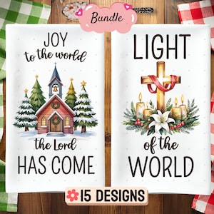 May include: Two white kitchen towels with Christmas designs. One shows a church and the text "JOY to the world the Lord HAS COME." The other depicts a cross, candles, and the text "LIGHT of the WORLD." The image includes the text "15 DESIGNS."