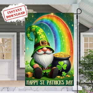 May include: A St. Patrick's Day garden flag with a green gnome, a pot of gold, and a rainbow. The flag displays the text "HAPPY ST. PATRICK'S DAY" and the words "INSTANT DOWNLOAD" on a red and white sticker.