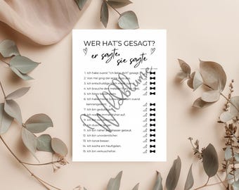 Peut inclure: Une carte de jeu imprimable avec le texte "Wer hat's gesagt?" (Qui a dit ça ?) et une liste de 15 affirmations en allemand. Le jeu est conçu pour être joué par un couple, chaque personne devinant qui a dit chaque affirmation.