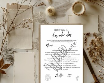 Peut inclure: Une carte de jeu imprimable avec le titre "IHRE WAHL dies oder das" en texte noir. La carte contient une liste de choix pour un jeu de mariage, tels que "ein Monat keine Schokolade" et "kein Alkohol". La carte comporte également un espace pour un nom et un score.