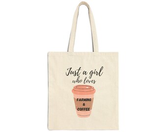 May include: A beige tote bag with the text "Just a girl who loves farming & coffee" and a cartoon image of a coffee cup.