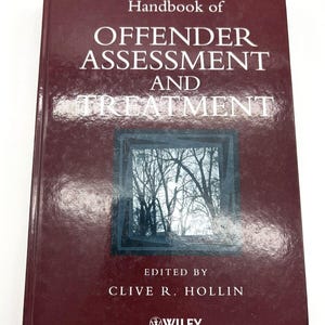 May include: A hardcover book titled "Handbook of Offender Assessment and Treatment" with a dark red cover. The title is in large white letters. The cover features a window image of bare trees. Edited by Clive R. Hollin, published by Wiley.