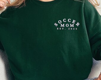 Custom Embroidered Soccer Mom Sweatshirt, soccer mom with custom year, custom mom sweatshirt, soccer mom EST, mom of soccer player gift