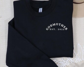 Embroidered Custom Godmother Sweatshirt, godmother sweatshirt, custom year godmother sweatshirt, godfather sweatshirt, auntie sweatshirt
