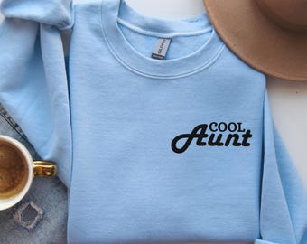 Cool Aunt Embroidered Sweatshirt, auntie sweatshirt, pregnancy reveal, auntie birthday gift, gift for aunt, favourite aunt, auntie crewneck