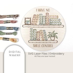 Arquivo SVG do amante de livros para corte a laser, padrão de bordado em madeira para corte a laser, arquivo SVG para Glowforge, arquivo SVG I Have No Shelf Control