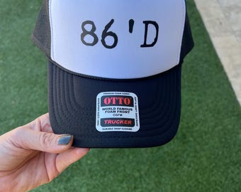 Black and White “86’d” Trucker Hat