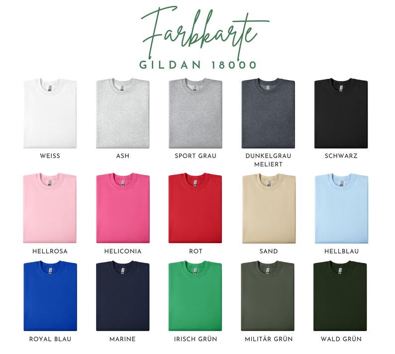 May include: A color chart for Gildan 18000 sweatshirts, showcasing various colors. The chart includes white, gray, black, pink, red, blue, green, and beige options. The text "Farbkarte" and "GILDAN 18000" are displayed at the top.